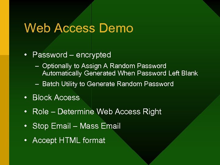 Web Access Demo • Password – encrypted – Optionally to Assign A Random Password