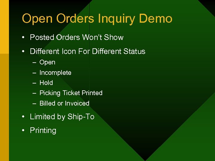 Open Orders Inquiry Demo • Posted Orders Won’t Show • Different Icon For Different