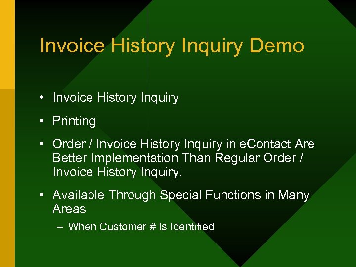Invoice History Inquiry Demo • Invoice History Inquiry • Printing • Order / Invoice