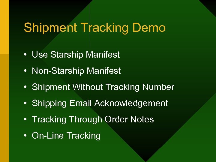 Shipment Tracking Demo • Use Starship Manifest • Non-Starship Manifest • Shipment Without Tracking