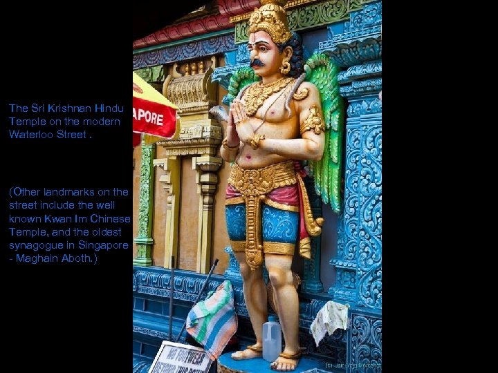 The Sri Krishnan Hindu Temple on the modern Waterloo Street. (Other landmarks on the