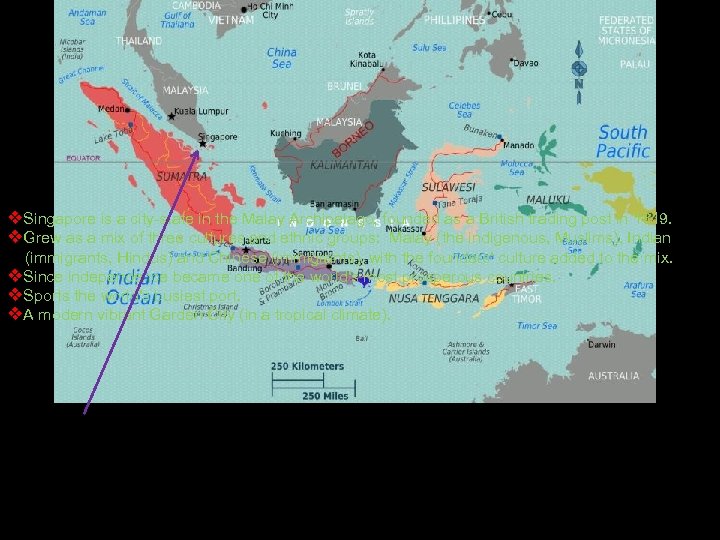 v. Singapore is a city-state in the Malay Archipelago, founded as a British trading