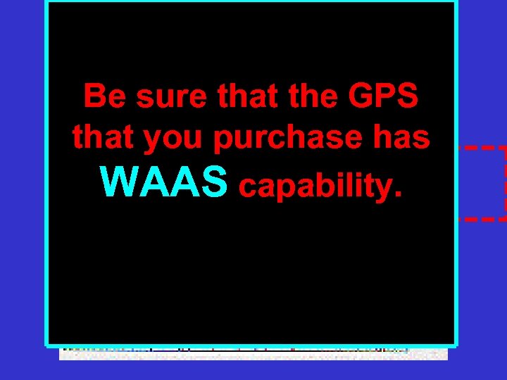 Typical GPS with SA OFF) Be sure that the GPS that you purchase has