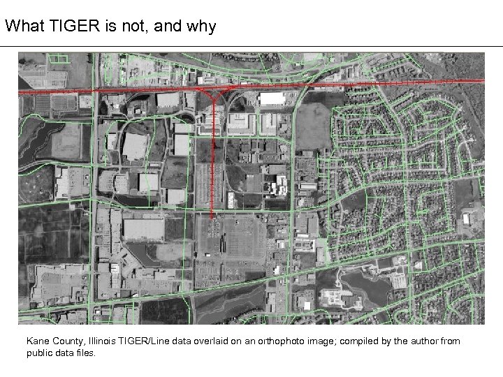 What TIGER is not, and why Kane County, Illinois TIGER/Line data overlaid on an