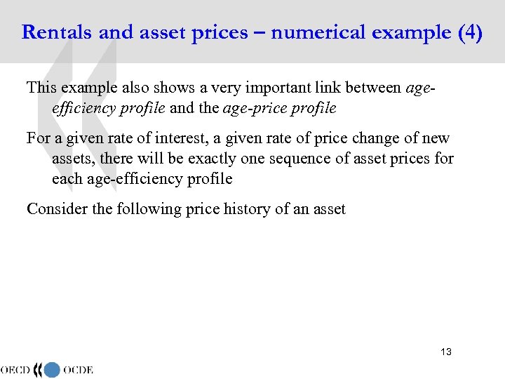 Rentals and asset prices – numerical example (4) This example also shows a very