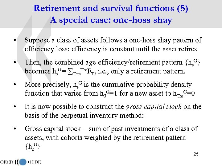 Retirement and survival functions (5) A special case: one-hoss shay • Suppose a class