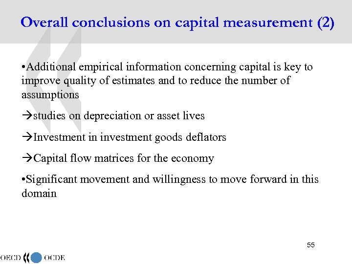 Overall conclusions on capital measurement (2) • Additional empirical information concerning capital is key