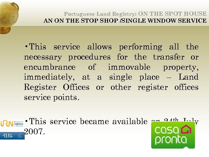 Portuguese Land Registry: ON THE SPOT HOUSE AN ON THE STOP SHOP /SINGLE WINDOW