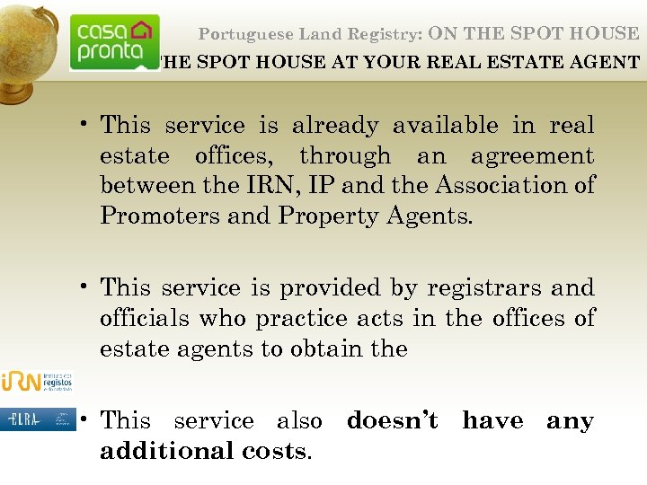 Portuguese Land Registry: ON THE SPOT HOUSE AT YOUR REAL ESTATE AGENT • This