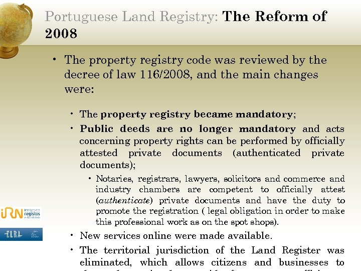 Portuguese Land Registry: The Reform of 2008 • The property registry code was reviewed