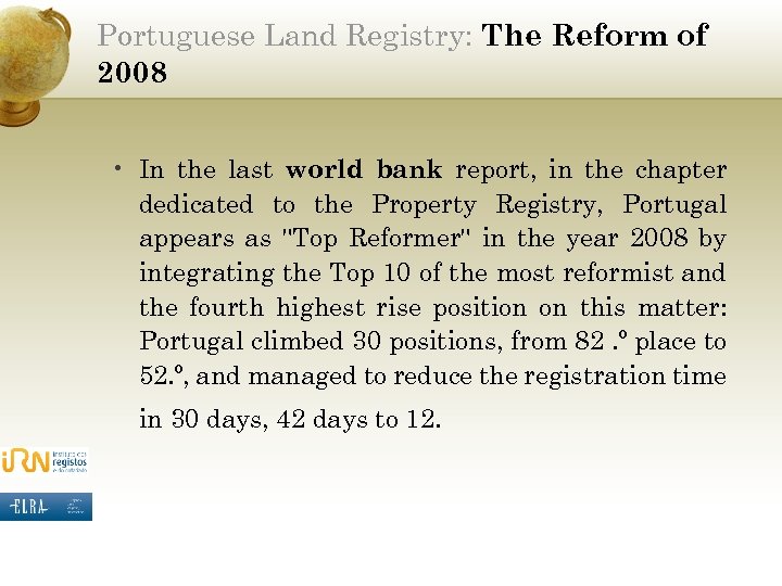 Portuguese Land Registry: The Reform of 2008 • In the last world bank report,
