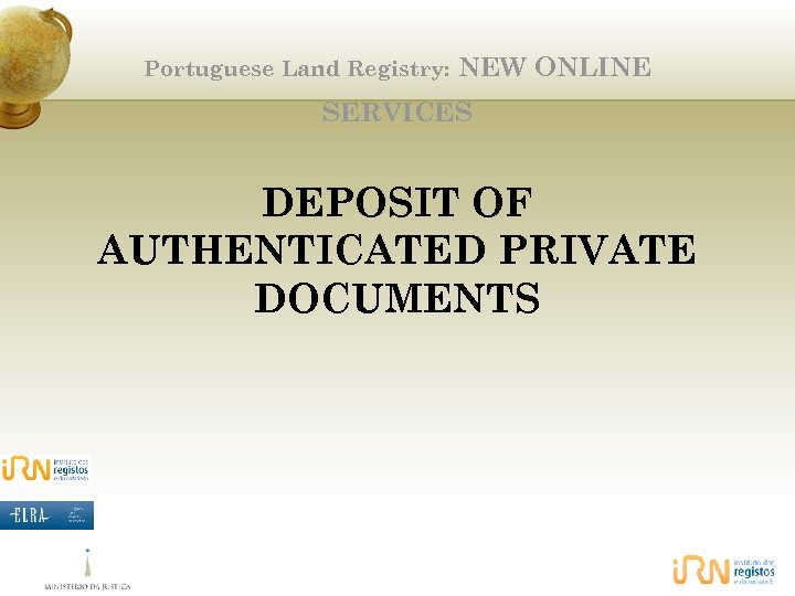 Portuguese Land Registry: NEW ONLINE SERVICES DEPOSIT OF AUTHENTICATED PRIVATE DOCUMENTS 