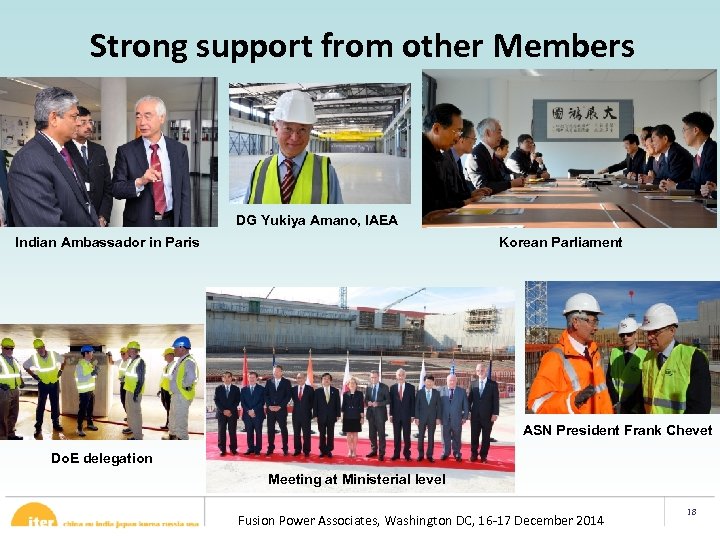 Strong support from other Members DG Yukiya Amano, IAEA Indian Ambassador in Paris Korean