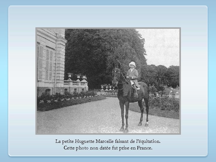 La petite Huguette Marcelle faisant de l’équitation. Cette photo non datée fut prise en