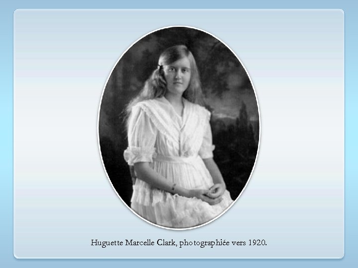 Huguette Marcelle Clark, photographiée vers 1920. 