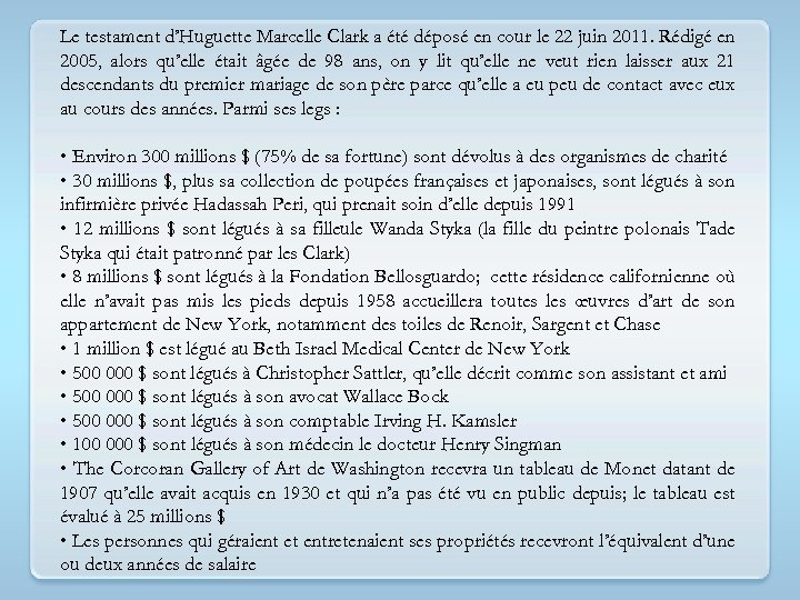 Le testament d’Huguette Marcelle Clark a été déposé en cour le 22 juin 2011.