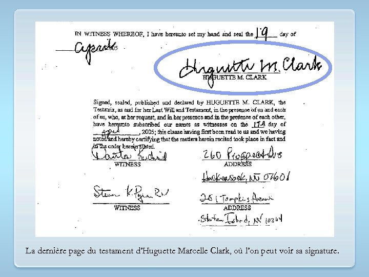 La dernière page du testament d’Huguette Marcelle Clark, où l’on peut voir sa signature.