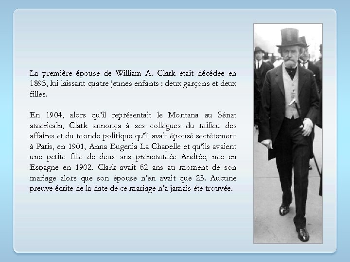 La première épouse de William A. Clark était décédée en 1893, lui laissant quatre