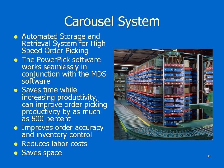 Carousel System l l l Automated Storage and Retrieval System for High Speed Order