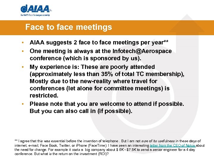 Face to face meetings • AIAA suggests 2 face to face meetings per year**