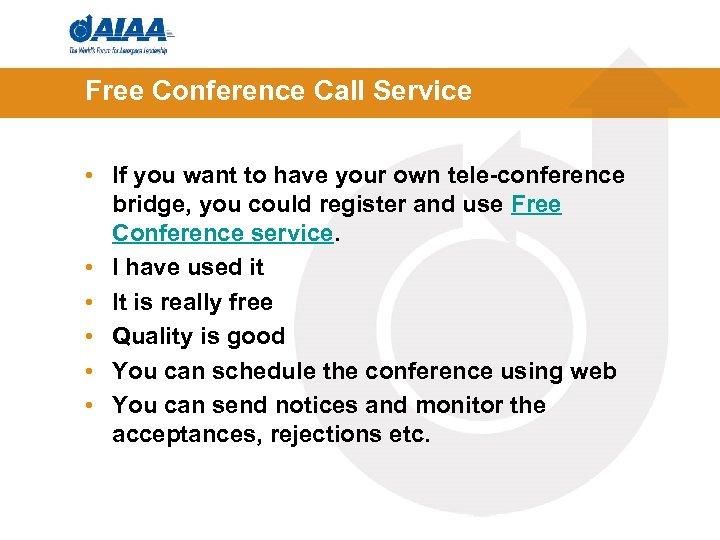 Free Conference Call Service • If you want to have your own tele-conference bridge,