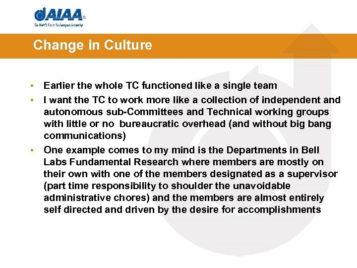 Change in Culture • Earlier the whole TC functioned like a single team •