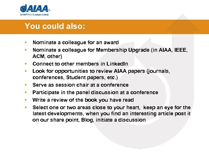 You could also: • • Nominate a colleague for an award Nominate a colleague