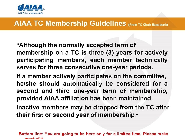 AIAA TC Membership Guidelines (From TC Chair Handbook) “Although the normally accepted term of