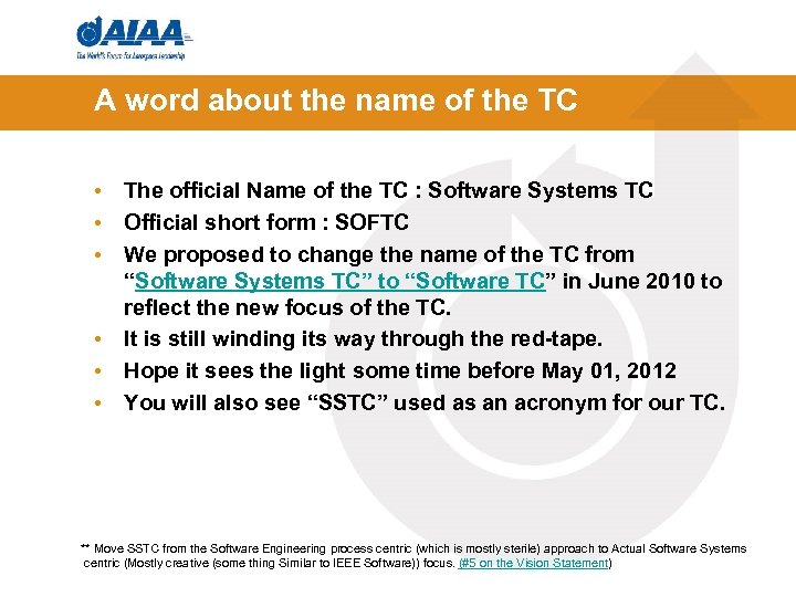 A word about the name of the TC • The official Name of the