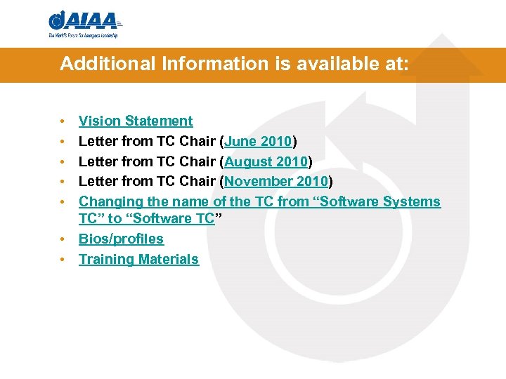 Additional Information is available at: • • • Vision Statement Letter from TC Chair