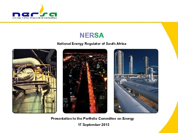 NERSA National Energy Regulator of South Africa Presentation to the Portfolio Committee on Energy