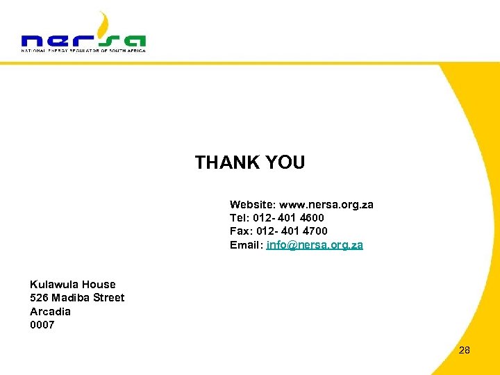 THANK YOU Website: www. nersa. org. za Tel: 012 - 401 4600 Fax: 012