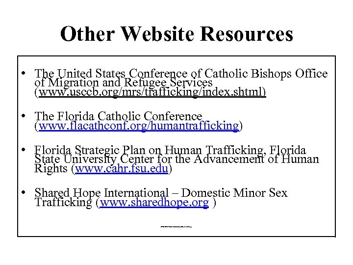Other Website Resources • The United States Conference of Catholic Bishops Office of Migration