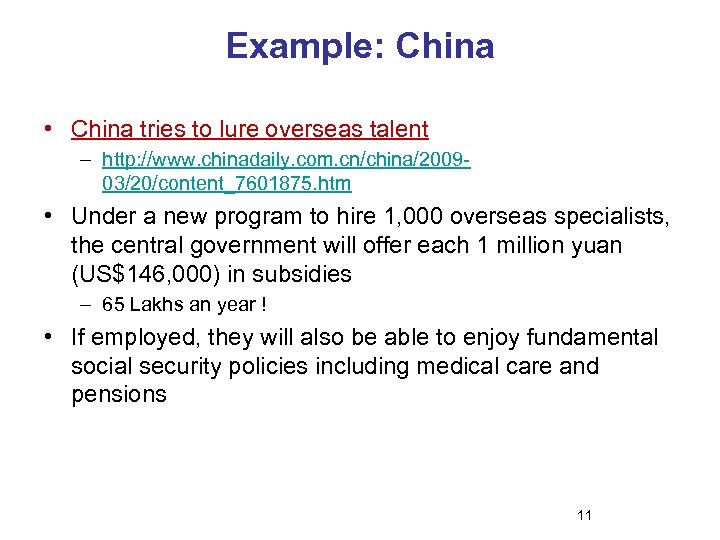 Example: China • China tries to lure overseas talent – http: //www. chinadaily. com.