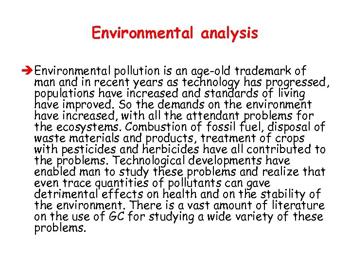 Environmental analysis è Environmental pollution is an age-old trademark of man and in recent
