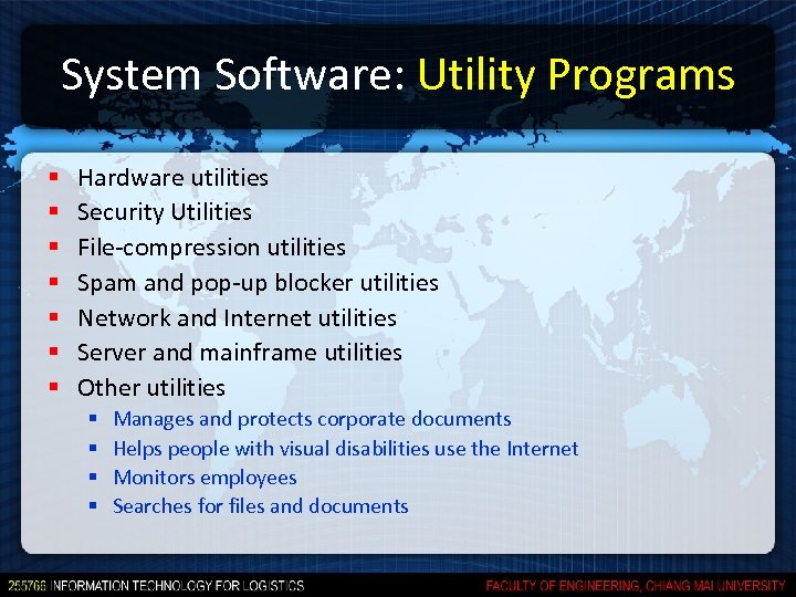 System Software: Utility Programs § § § § Hardware utilities Security Utilities File-compression utilities