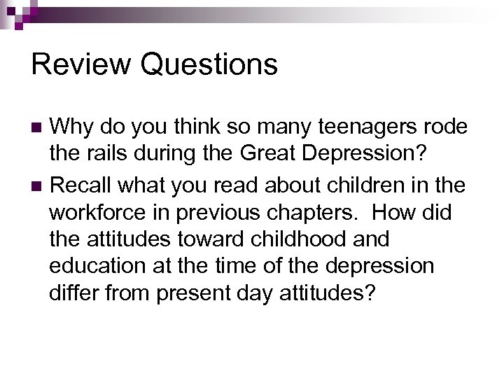 Review Questions Why do you think so many teenagers rode the rails during the