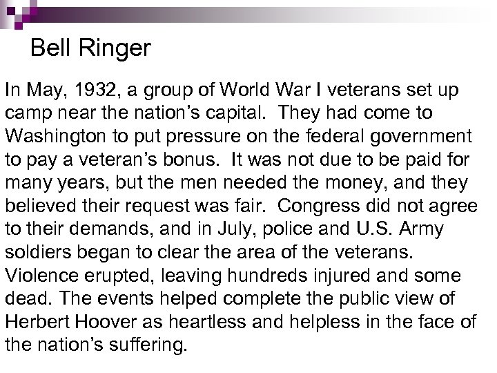 Bell Ringer In May, 1932, a group of World War I veterans set up