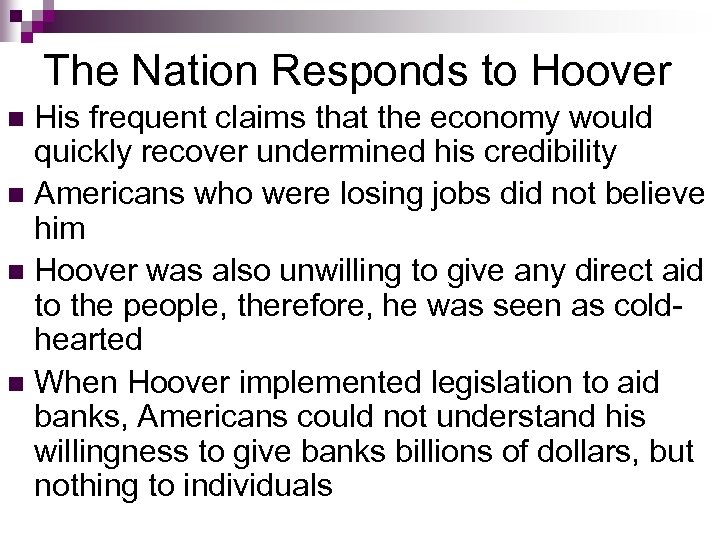 The Nation Responds to Hoover His frequent claims that the economy would quickly recover