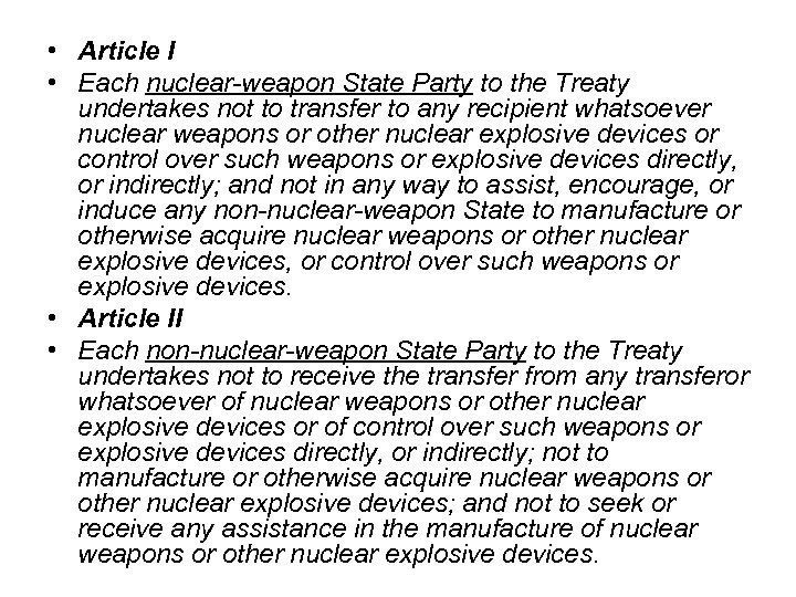  • Article I • Each nuclear-weapon State Party to the Treaty undertakes not