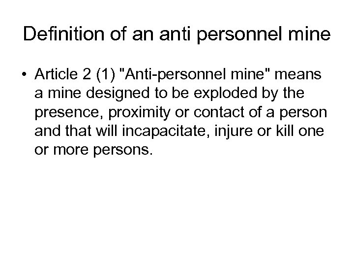 Definition of an anti personnel mine • Article 2 (1) 