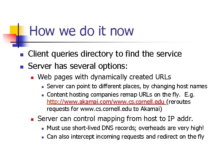 How we do it now n n Client queries directory to find the service