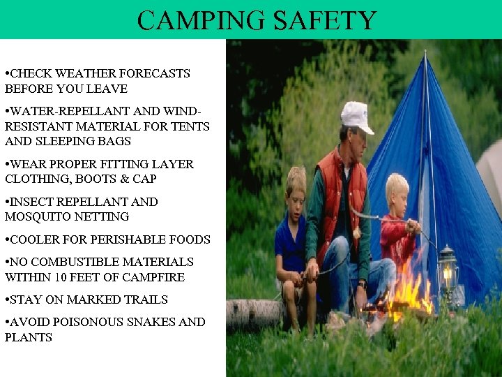CAMPING SAFETY • CHECK WEATHER FORECASTS BEFORE YOU LEAVE • WATER-REPELLANT AND WINDRESISTANT MATERIAL