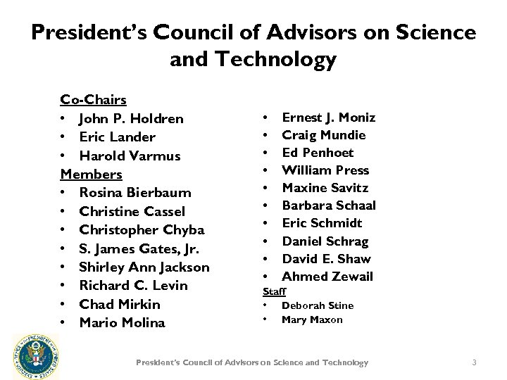 President’s Council of Advisors on Science and Technology Co-Chairs • John P. Holdren •