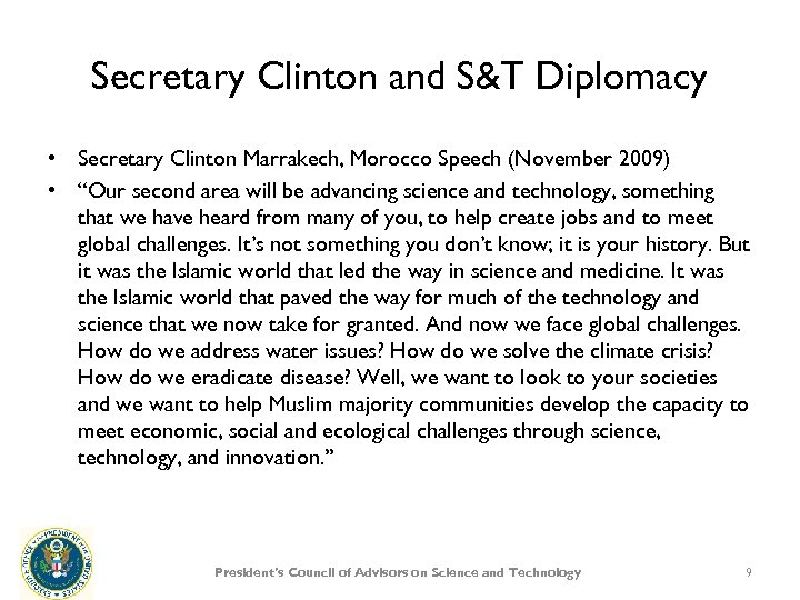 Secretary Clinton and S&T Diplomacy • Secretary Clinton Marrakech, Morocco Speech (November 2009) •