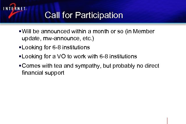Call for Participation § Will be announced within a month or so (in Member