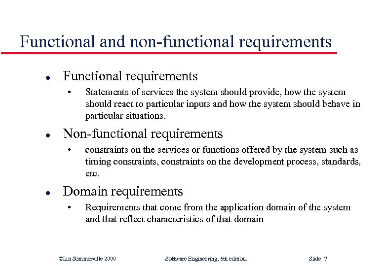Functional and non-functional requirements l Functional requirements • l Non-functional requirements • l Statements