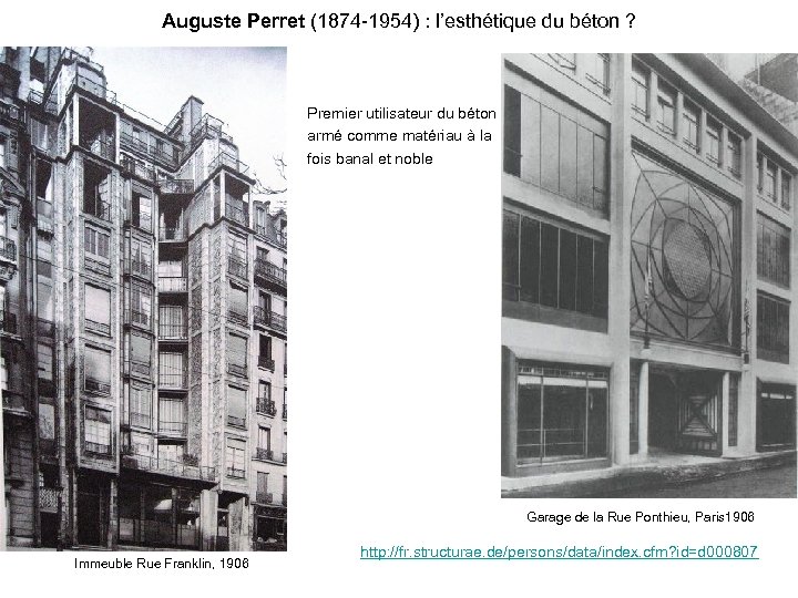 Auguste Perret (1874 -1954) : l’esthétique du béton ? Premier utilisateur du béton armé