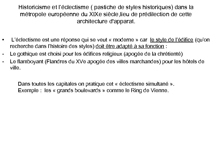 Historicisme et l’éclectisme ( pastiche de styles historiques) dans la métropole européenne du XIXe