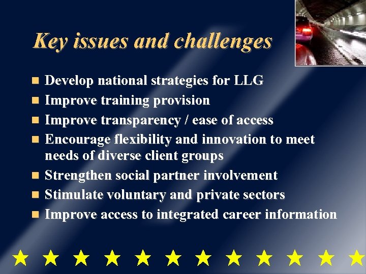 Key issues and challenges Develop national strategies for LLG Improve training provision Improve transparency